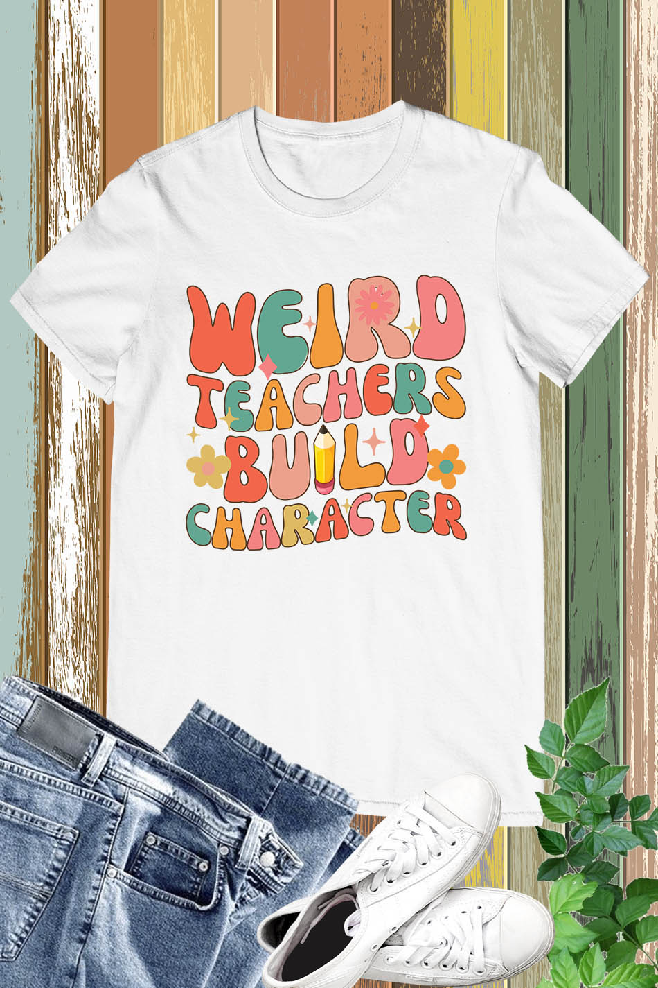 Weird Teachers Build Character T Shirt