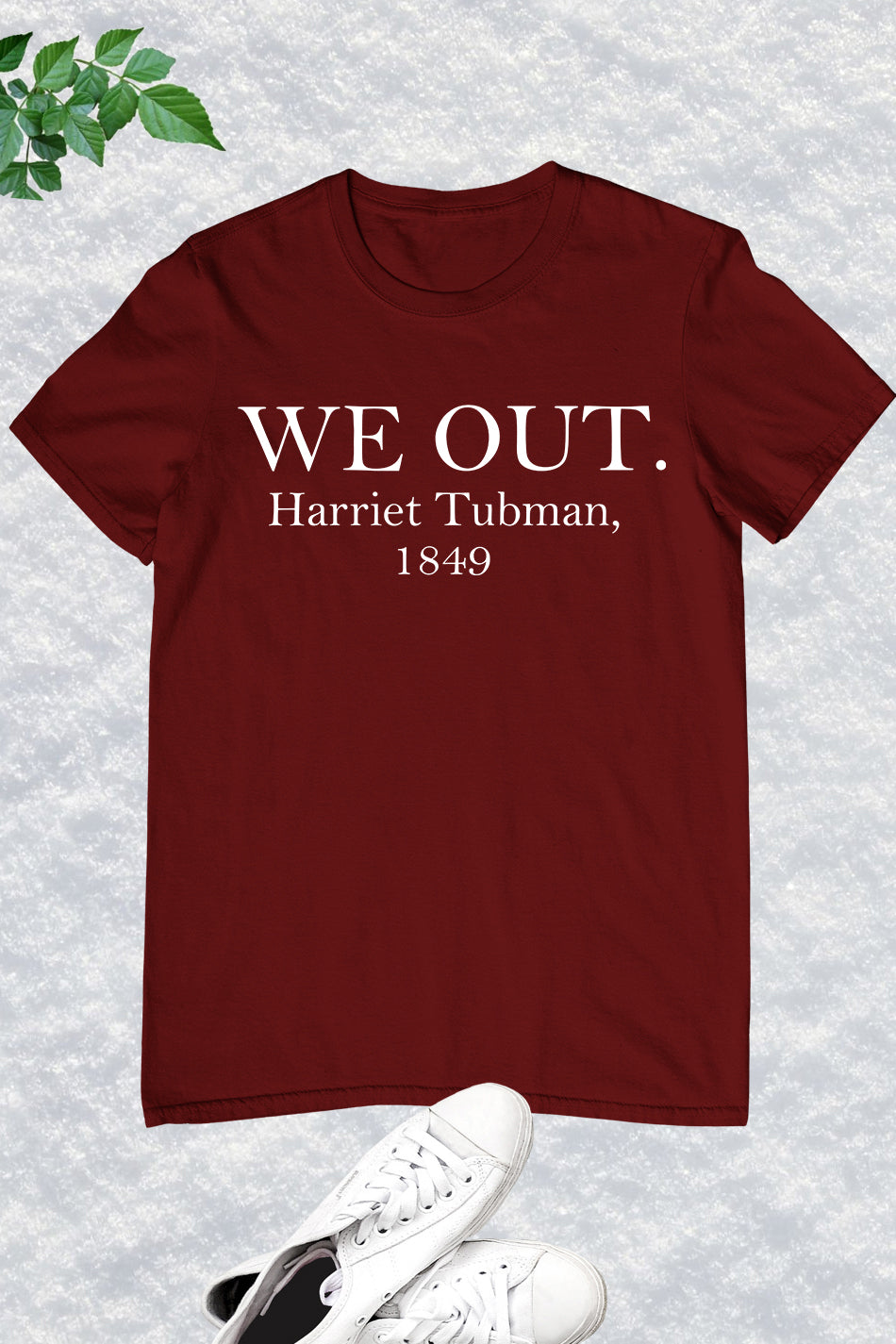 Harriet Tubman We Out Shirt