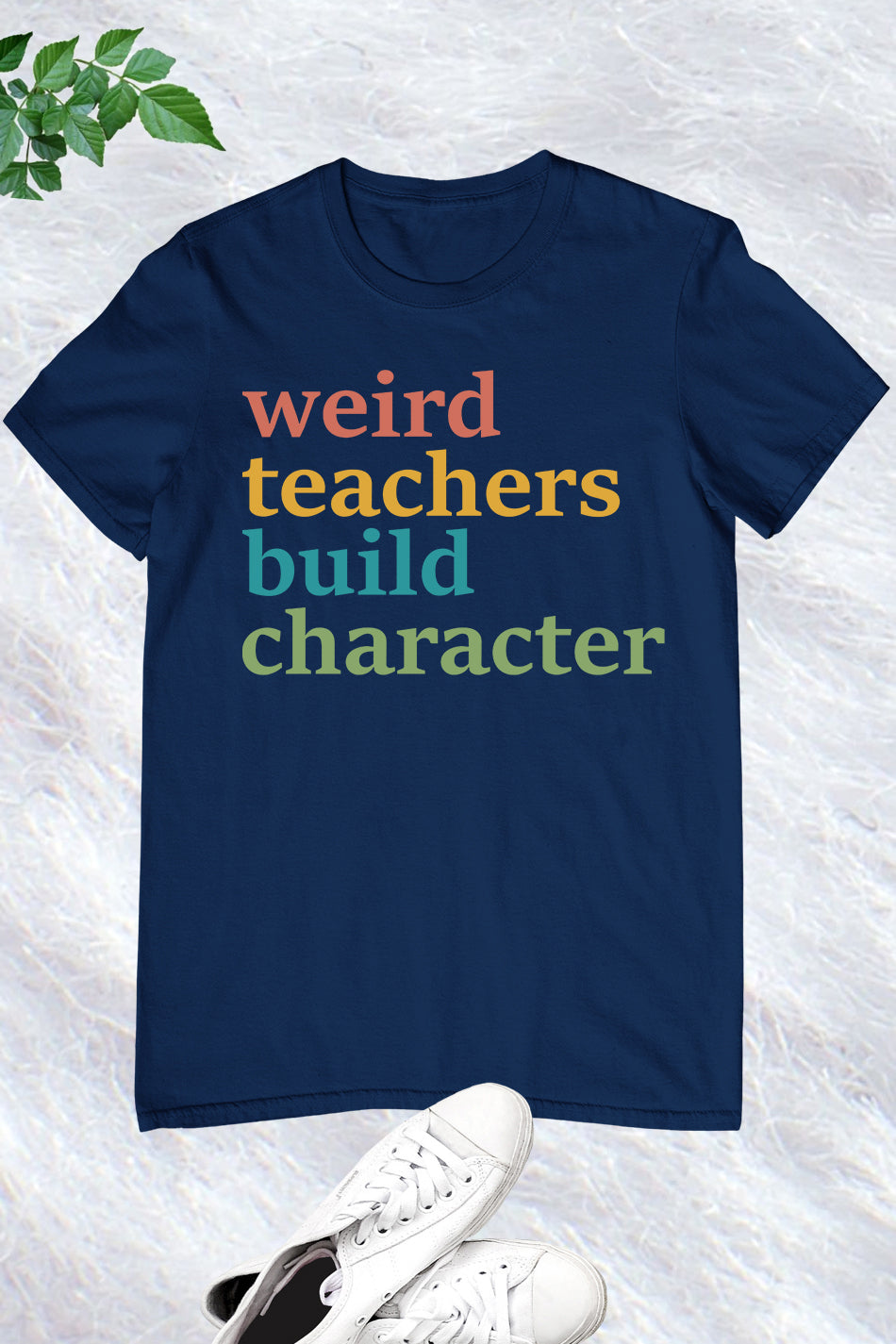 Weird Teachers Build Characters T Shirt