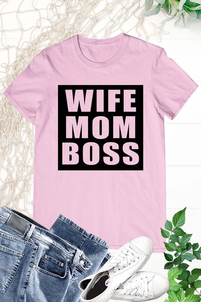 Wife Mom Boss T Shirt