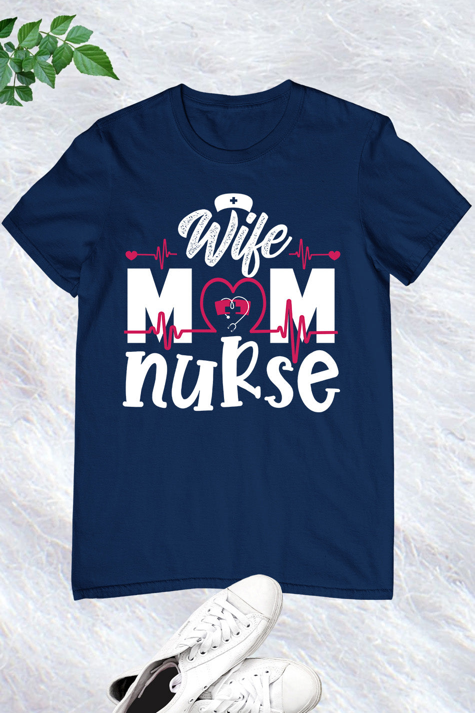 Wife Mom Nurse Shirt