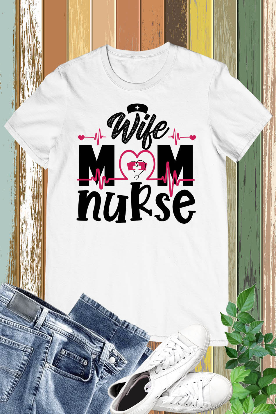 Wife Mom Nurse Shirt