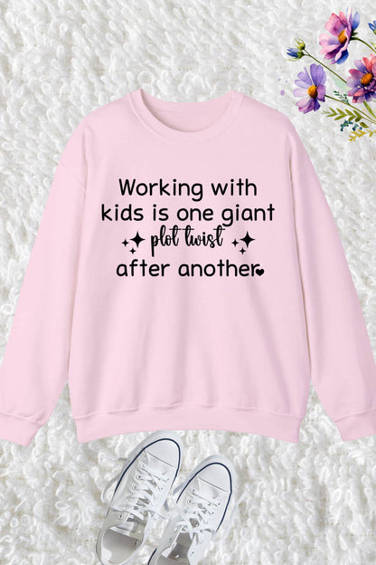 Working with kids is one giant plot twist after another Nanny Sweatshirt