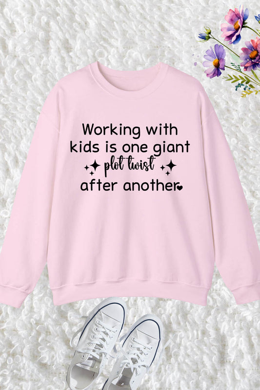 Working with kids is one giant plot twist after another Nanny Sweatshirt