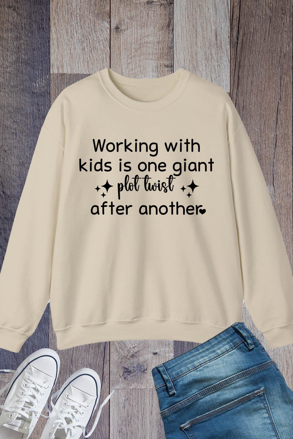 Working with kids is one giant plot twist after another Nanny Sweatshirt