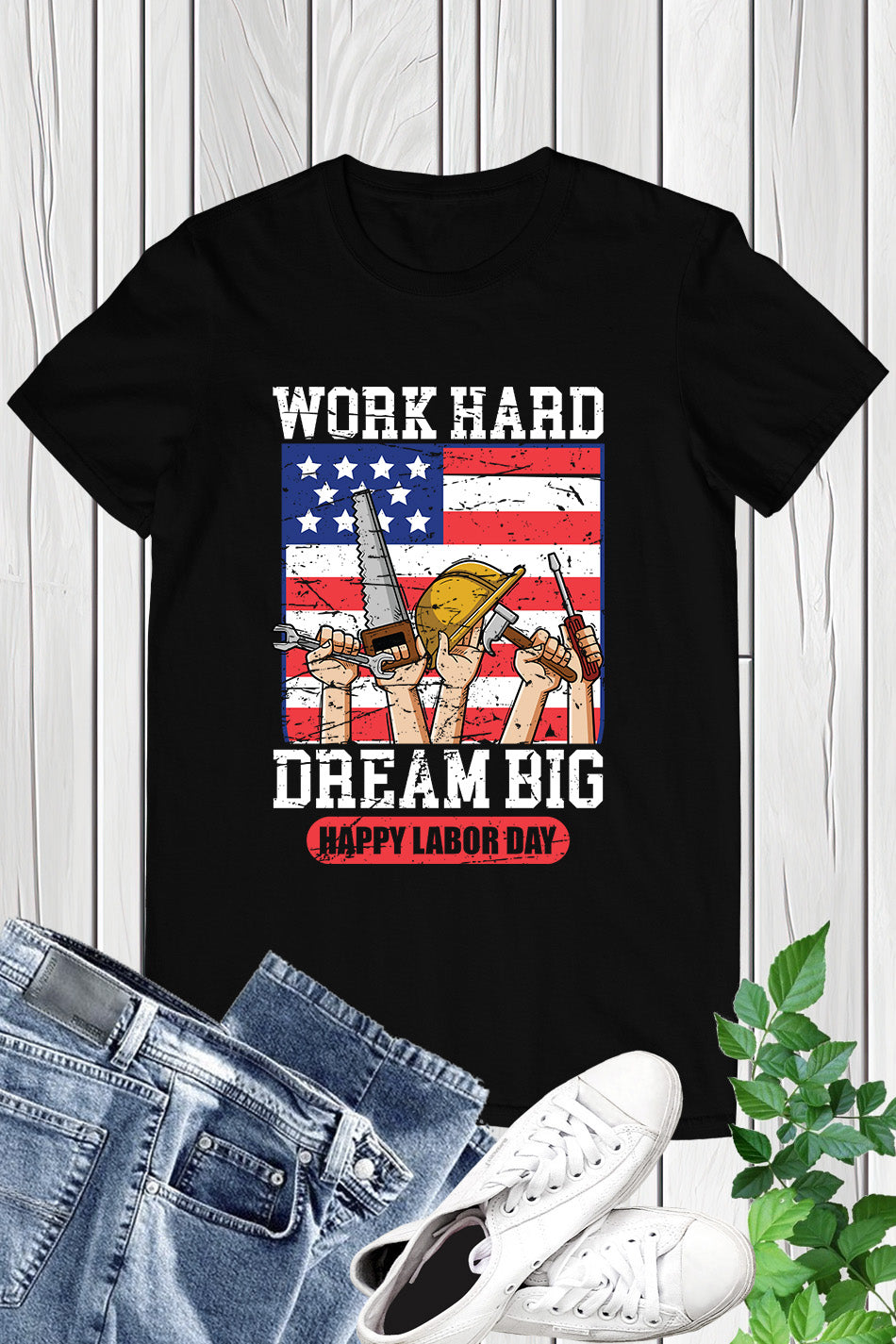 Work Hard Dream Big Labor Day Shirt (Copy)