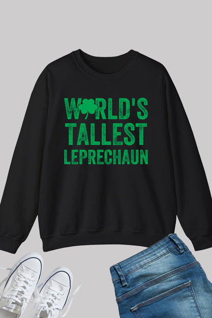 World's Tallest Leprechaun Patricks Day Sweatshirt