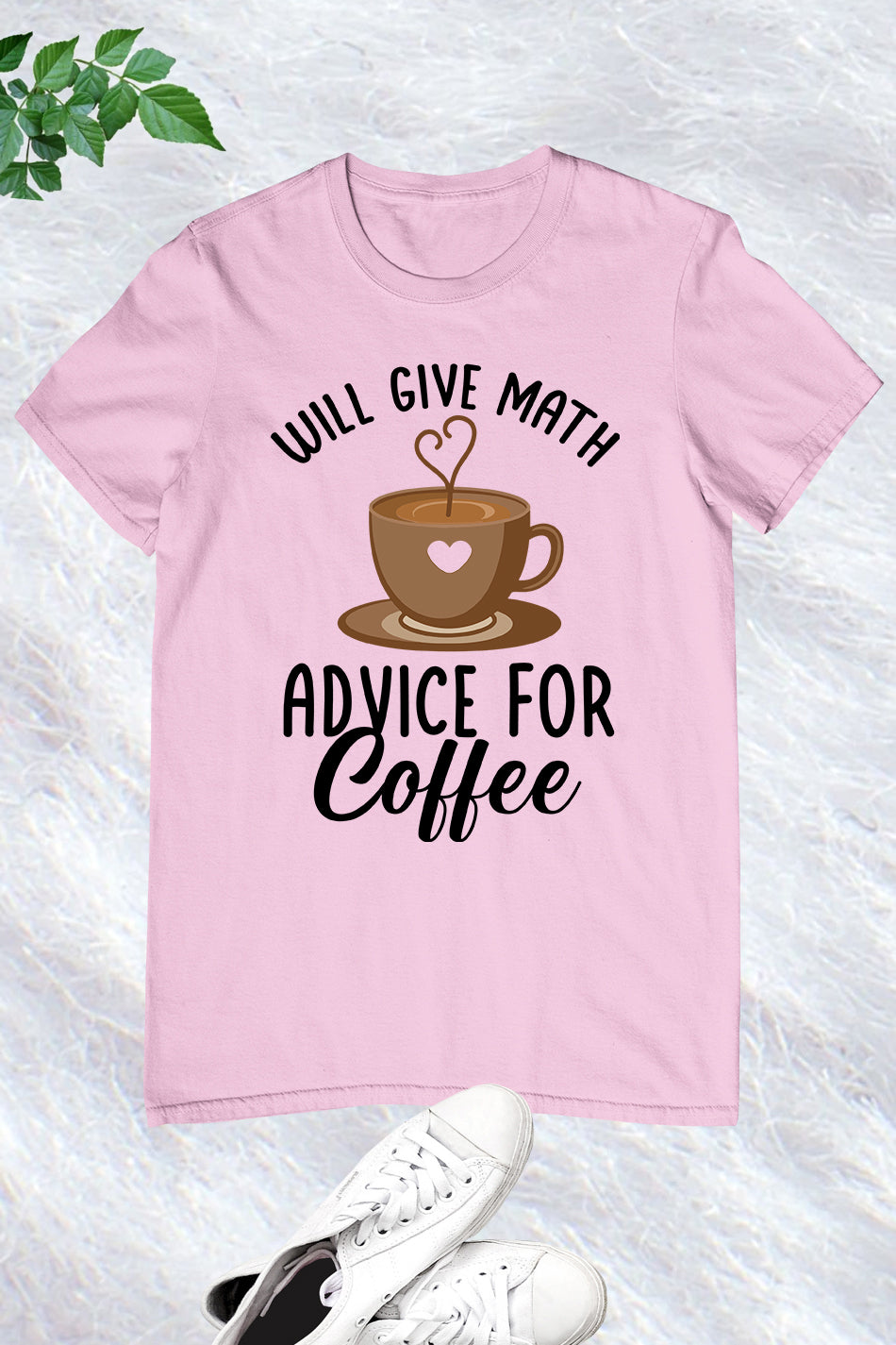 Will Give Math Advice for Coffee Teacher Shirt