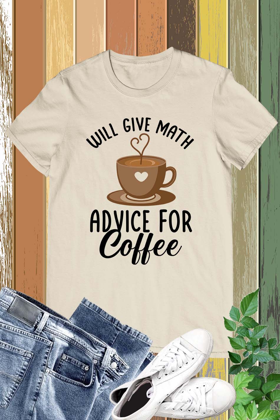 Will Give Math Advice for Coffee Teacher Shirt