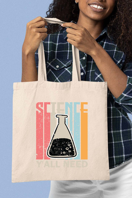 Science Y'll Need Tote Bag