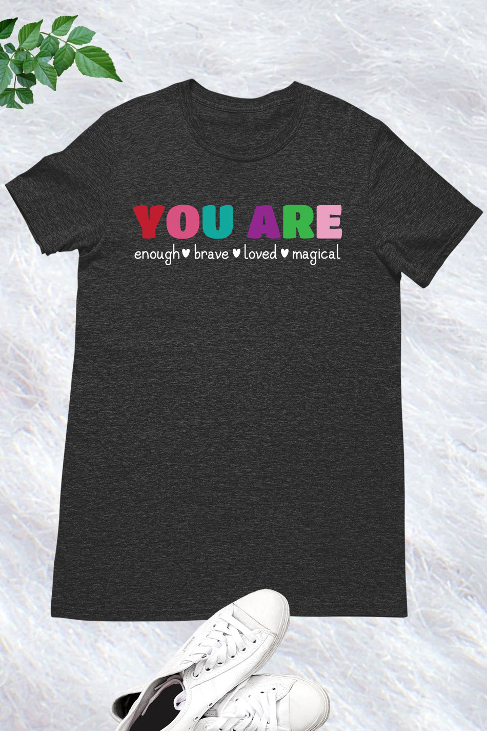 You Are Enough Brave Loved  Magical Teacher Shirt