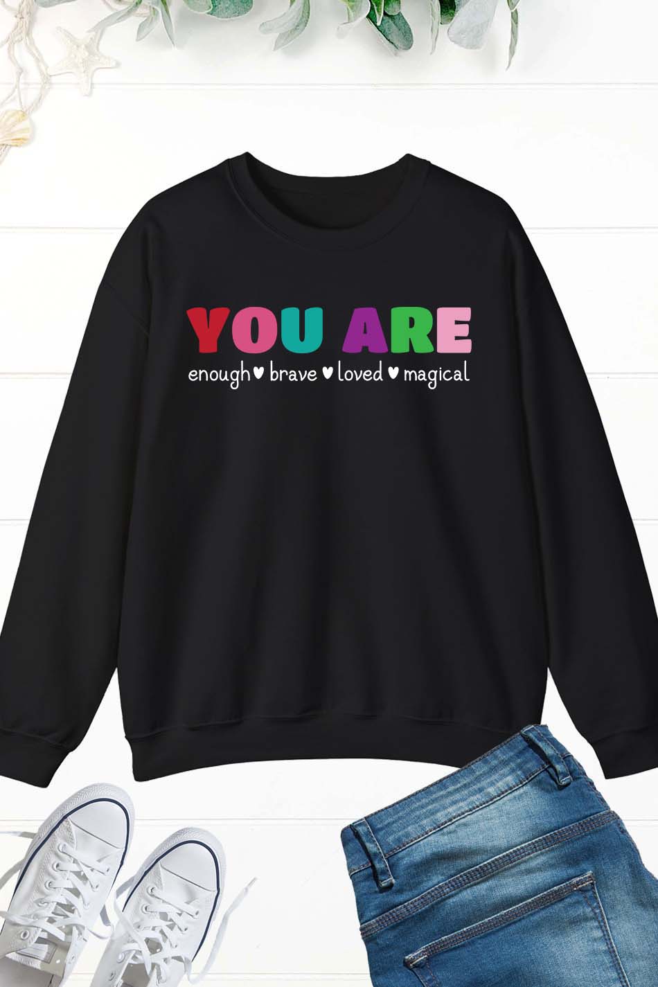 You Are Enough Brave Loved  Magical Teacher Sweatshirt