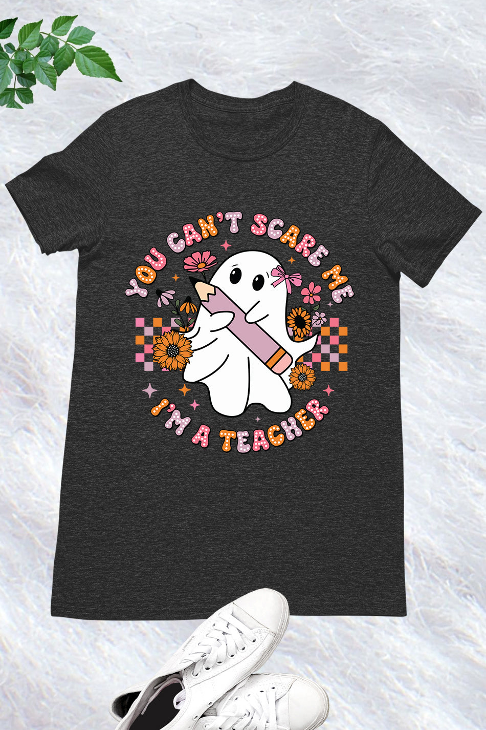 You Can't Scare me I'm a Teacher Shirt