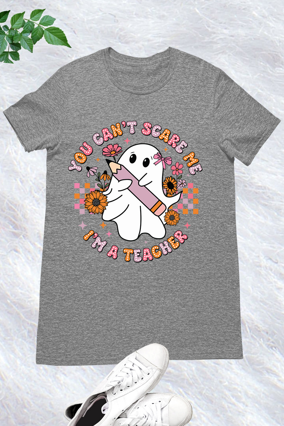 You Can't Scare me I'm a Teacher Shirt