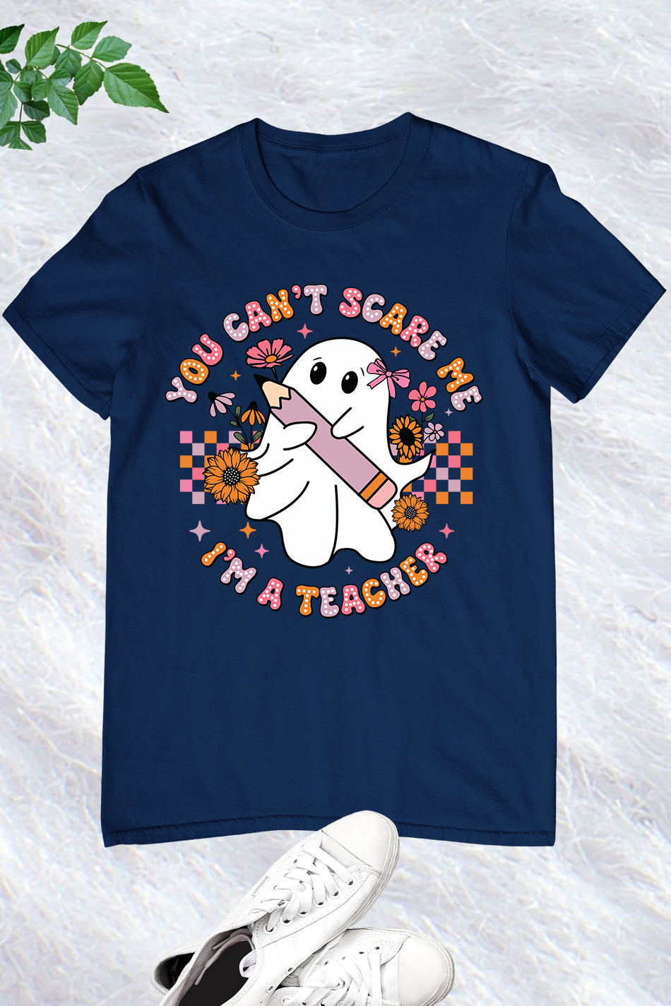 You Can't Scare me I'm a Teacher Shirt