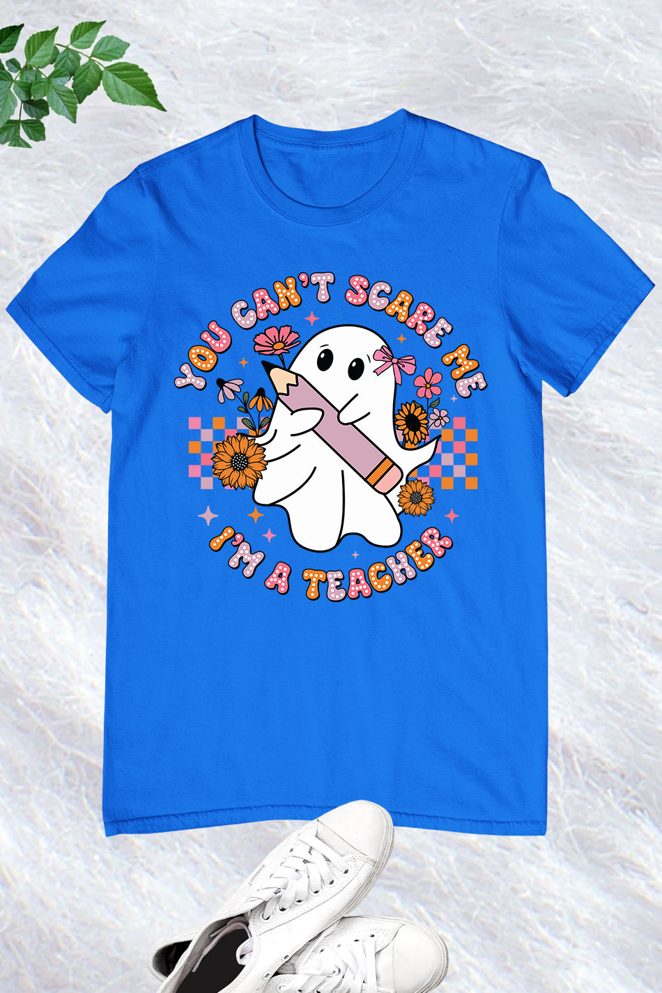 You Can't Scare me I'm a Teacher Shirt