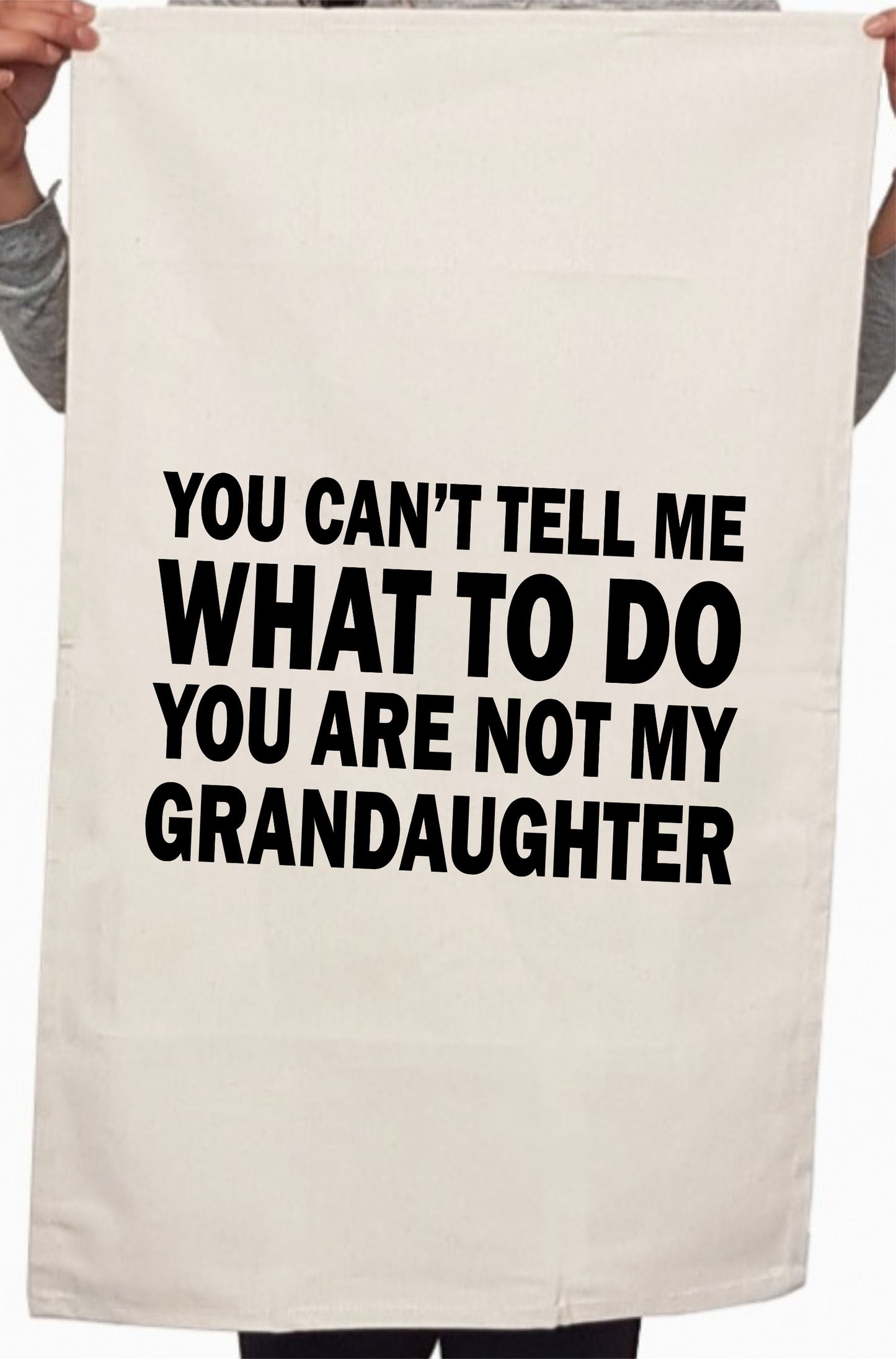 You Can't Tell Me What To Do Custom Kitchen Table Tea Towel