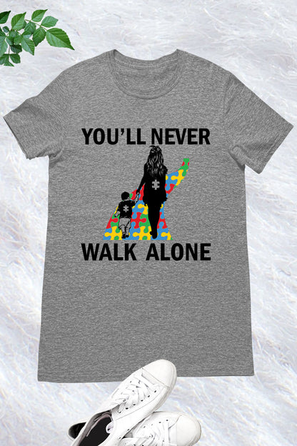 You'll Never Walk Alone Shirt