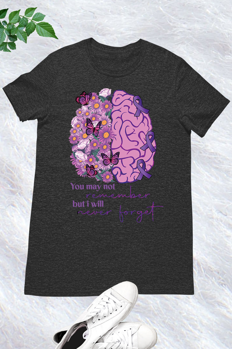 You May Not remember But I Will Never Forget mental health  T Shirts