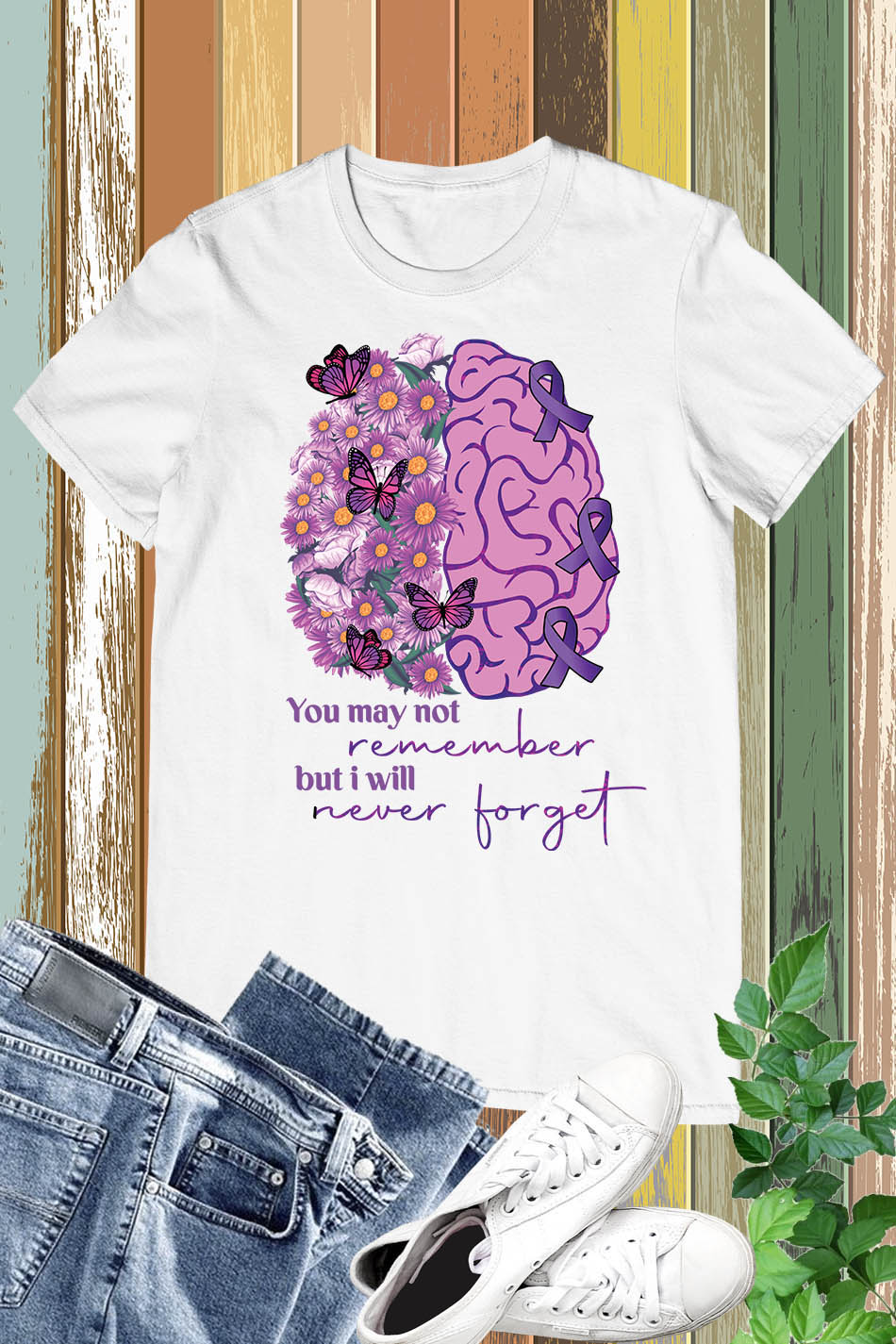 You May Not remember But I Will Never Forget mental health  T Shirts