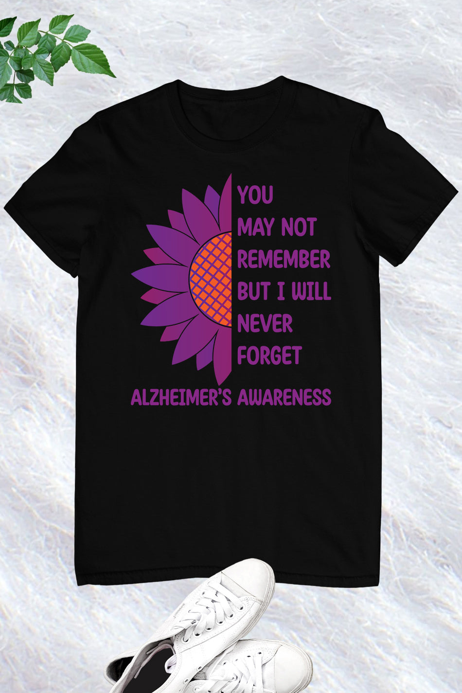 Alzheimer's You May Not remember But I Will Never Forget Shirts