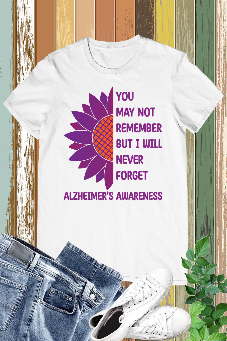 Alzheimer's You May Not remember But I Will Never Forget Shirts