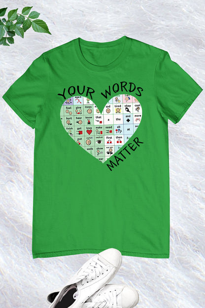 SPED Your Words Matter Shirt