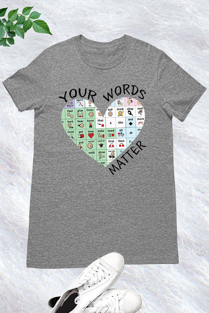 SPED Your Words Matter Shirt