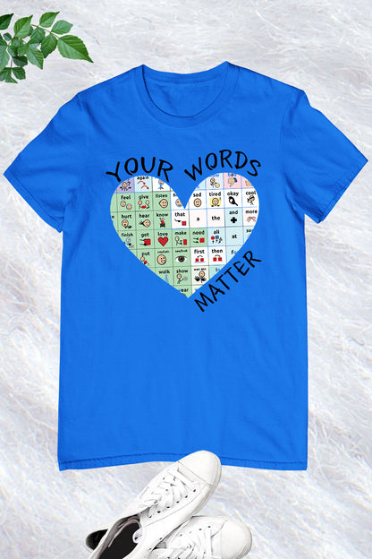 SPED Your Words Matter Shirt