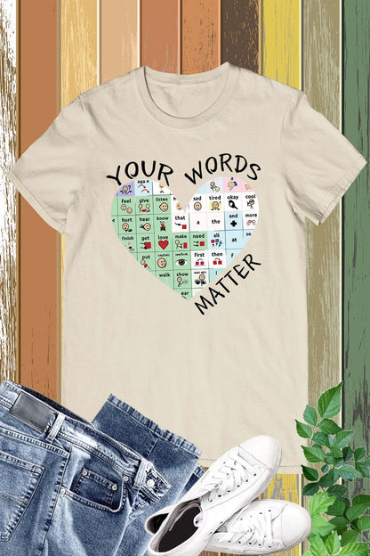 SPED Your Words Matter Shirt