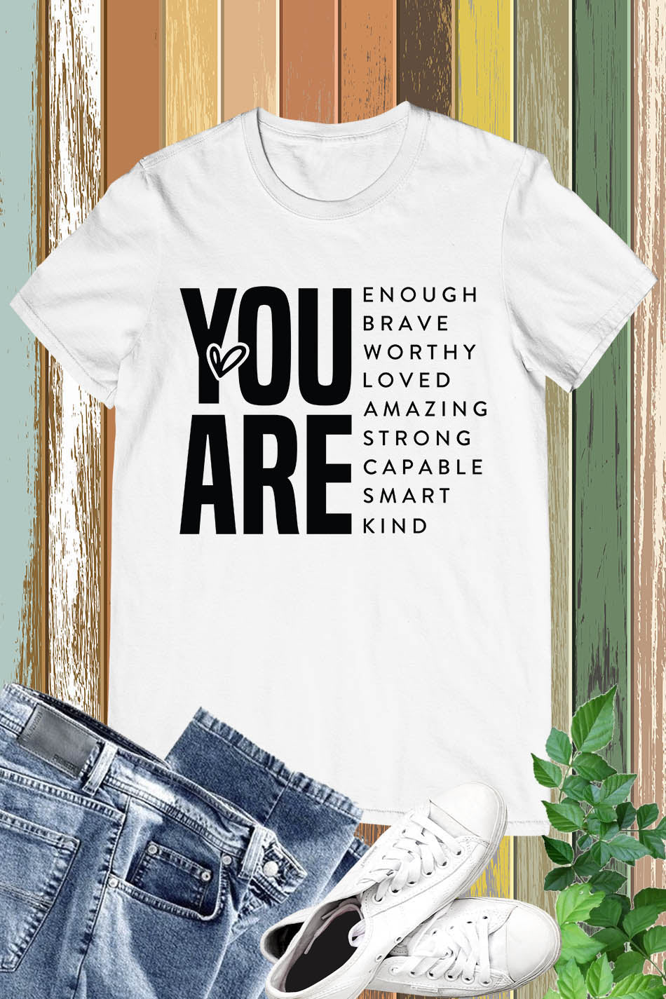 Have the Day You Deserve Shirt