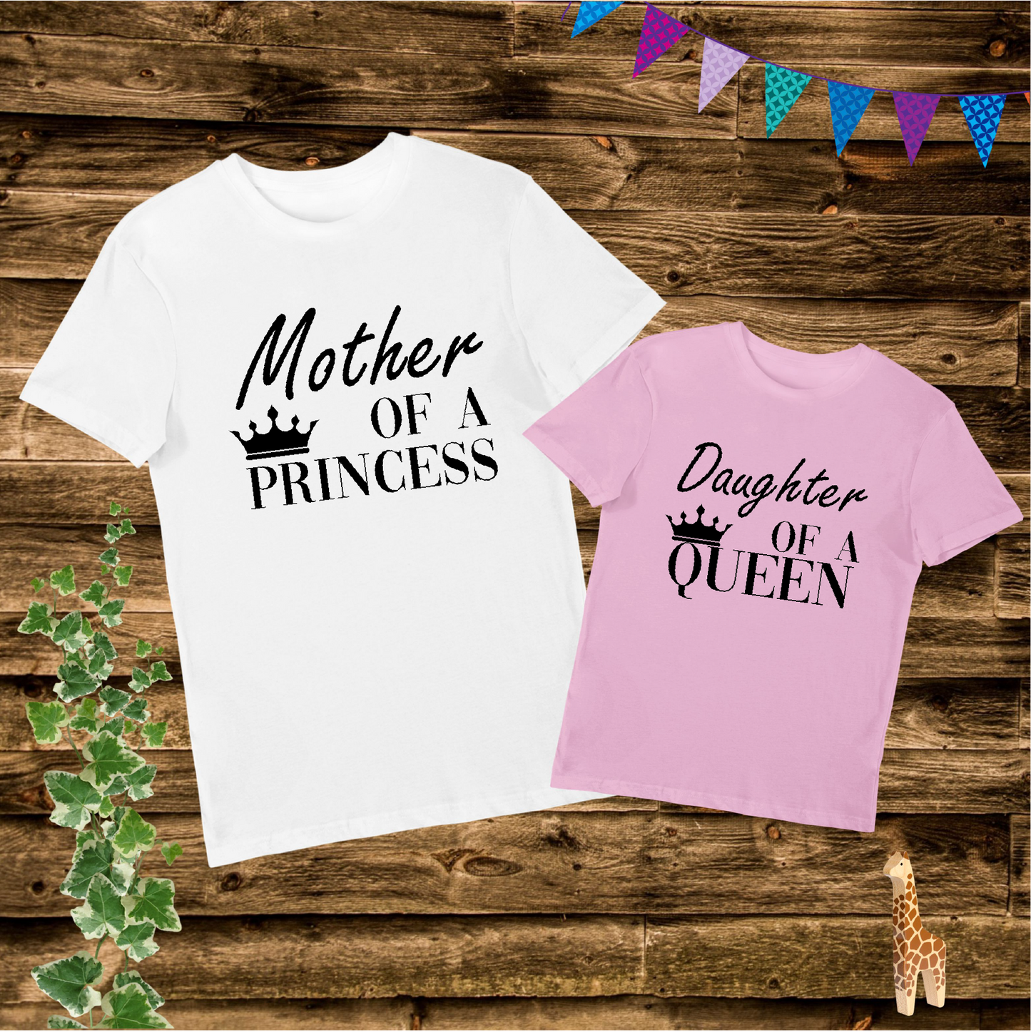 Mother of A Princess Daughter of A Queen Mom and Kid Matching T Shirt