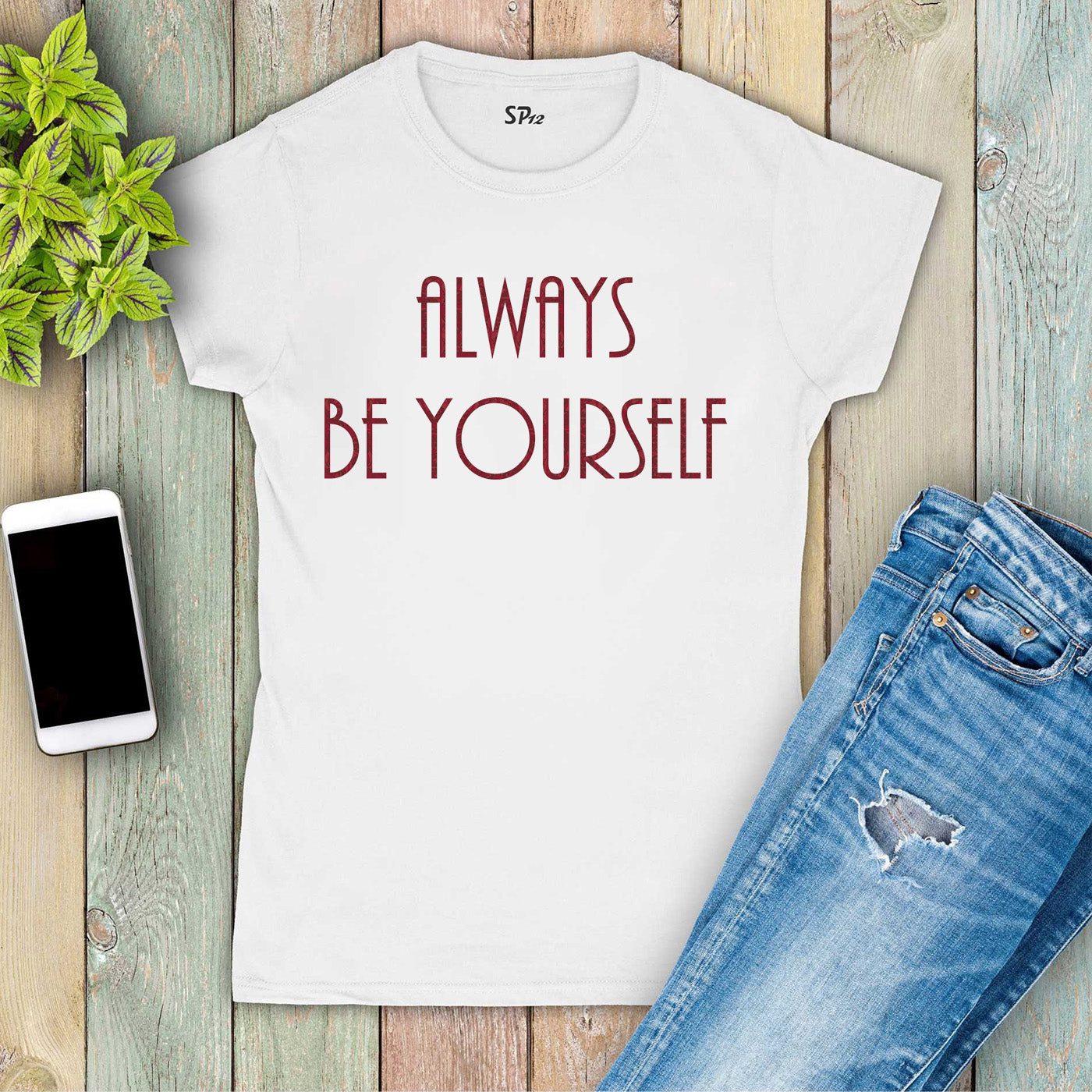 Always Be Yourself Women T Shirt