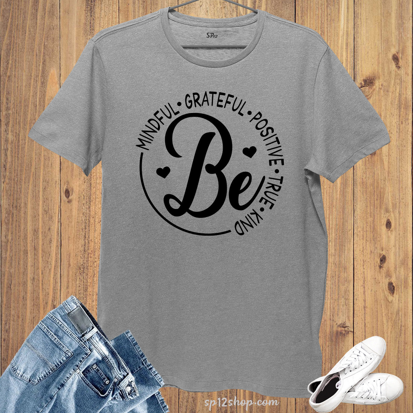 Be Mindful Grateful Positive True And Kind T Shirt