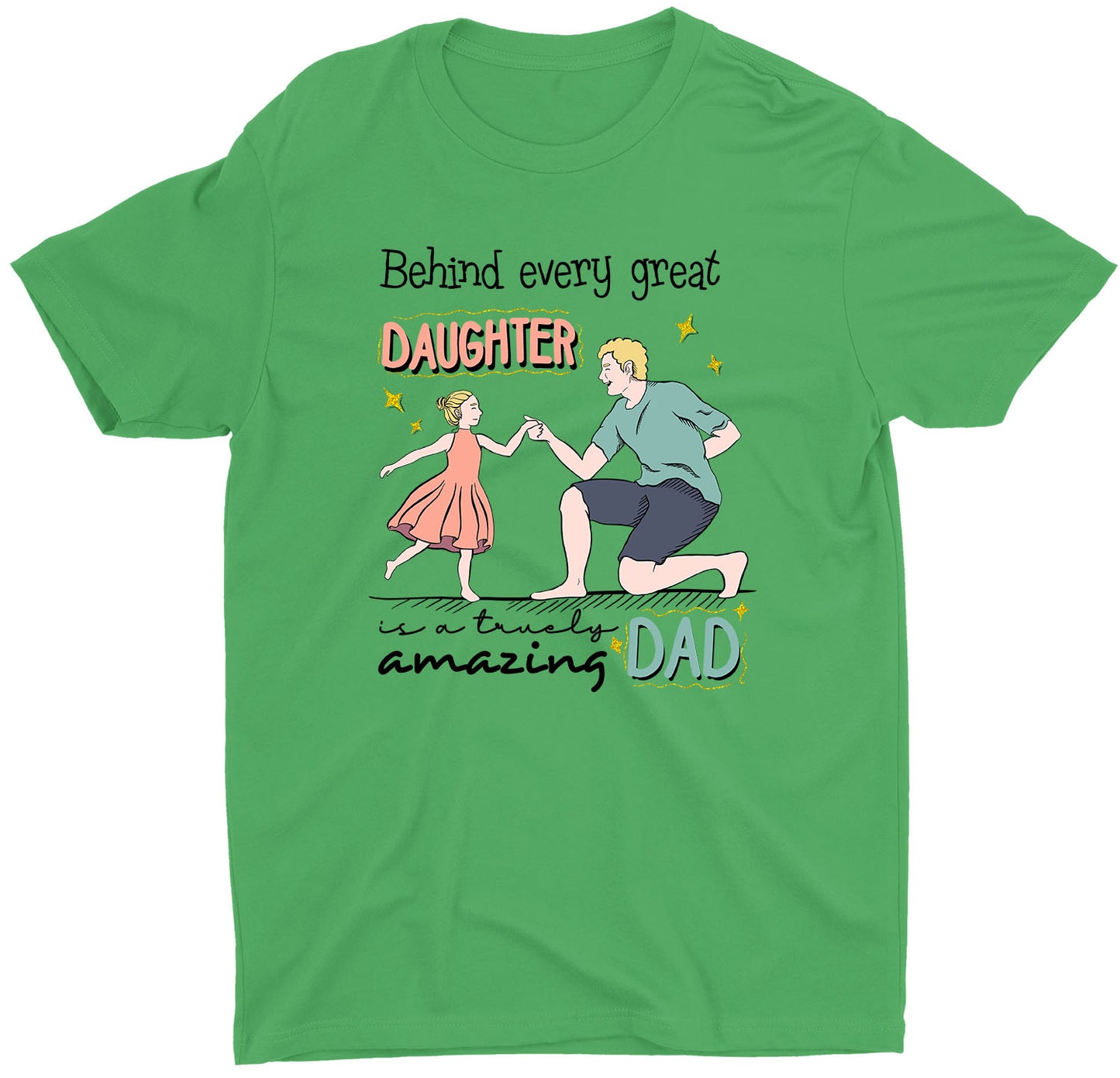 behind-every-great-daughter-custom-short-sleeve-father's-day-t-shirts