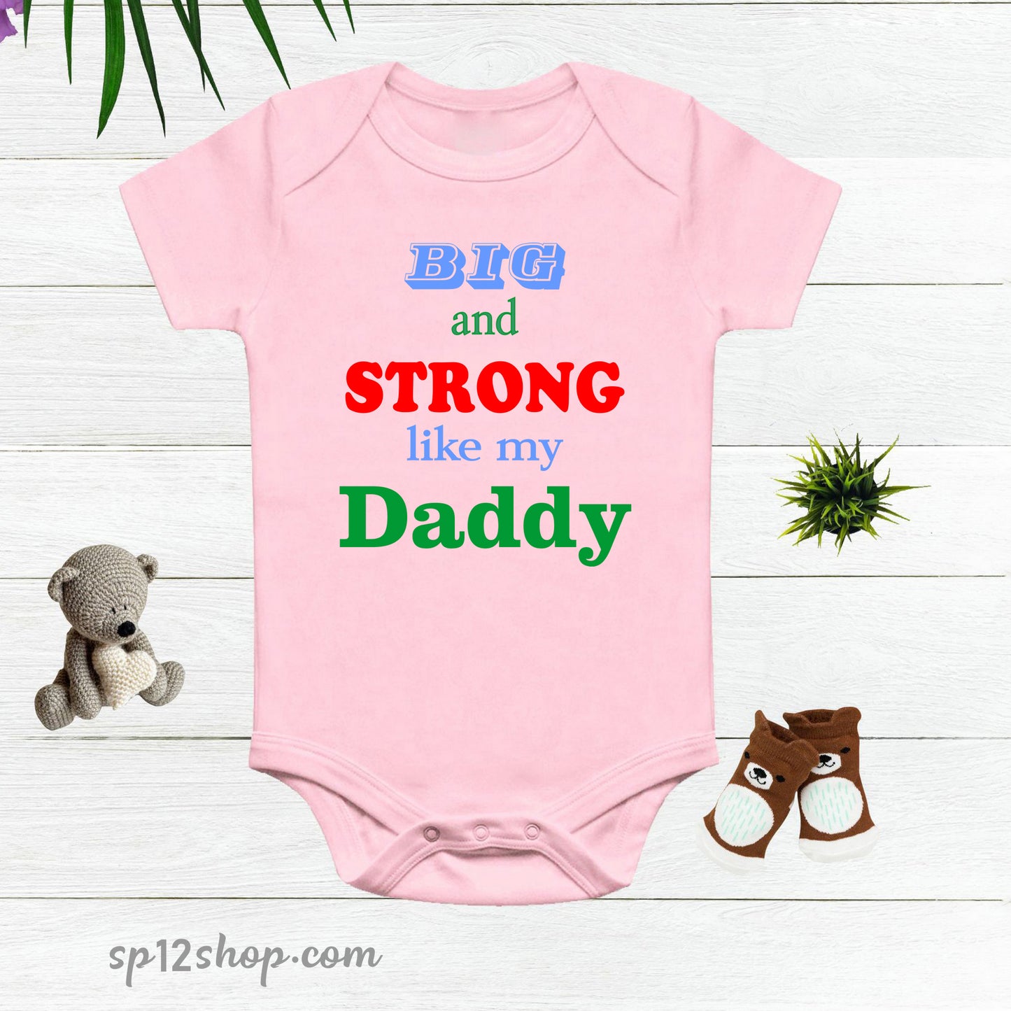 Big And Strong Like My Daddy Baby Bodysuit Onesie