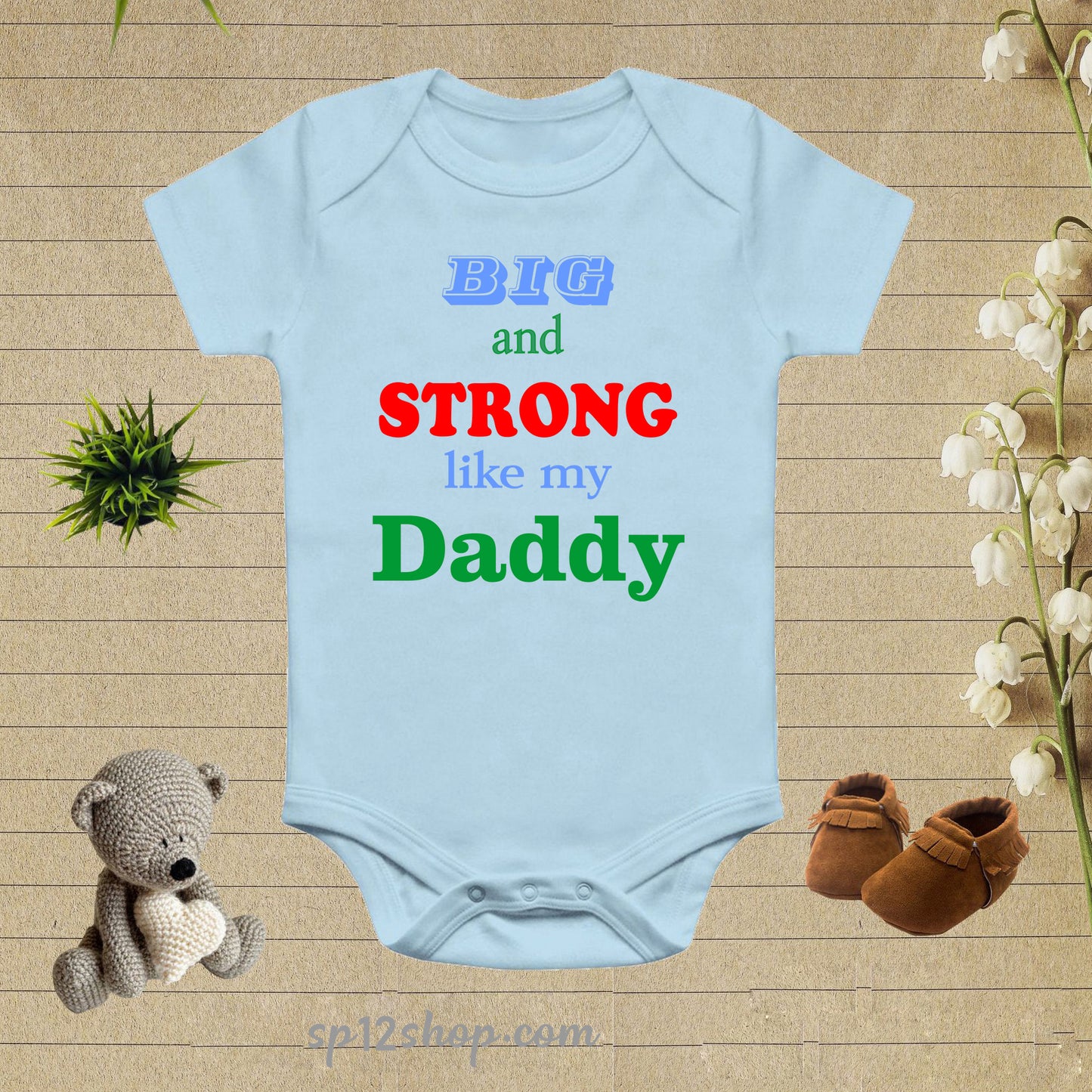 Big And Strong Like My Daddy Baby Bodysuit Onesie