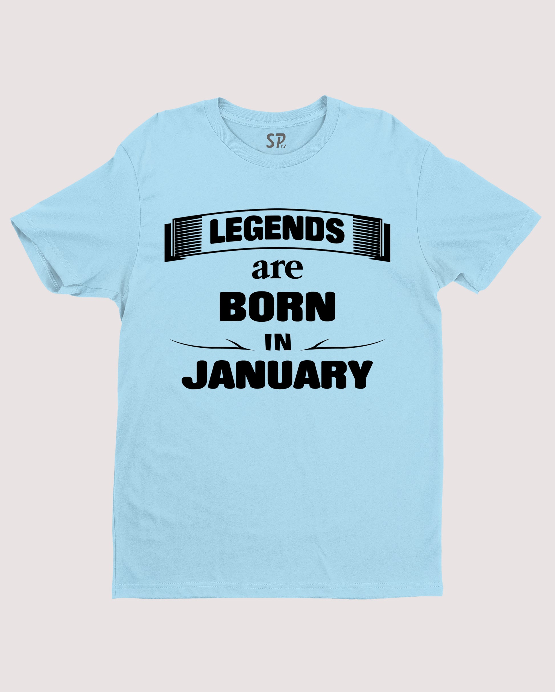 Birthday T shirt Legends are Born in January