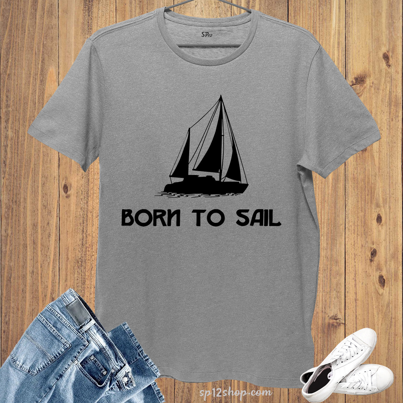 Born To Sail Boat Ships Sailing Sports Gym T-shirt