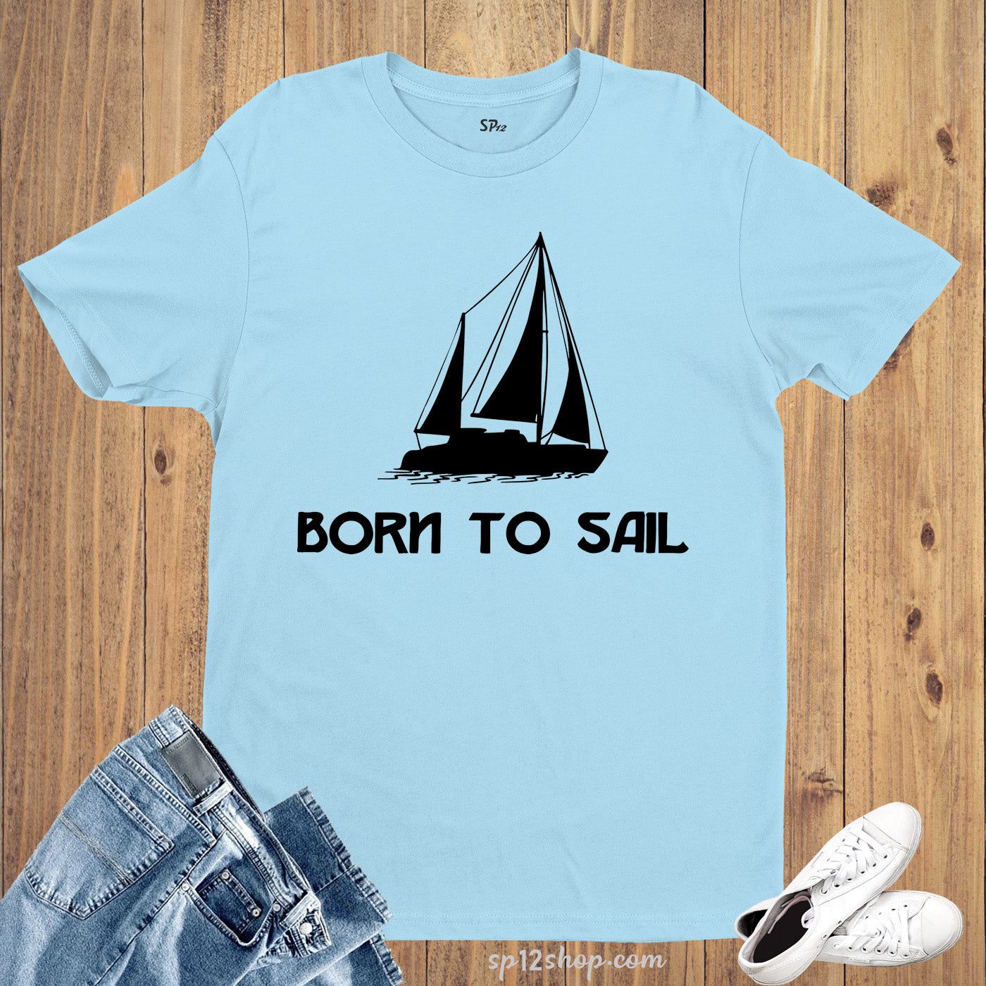 Born To Sail Boat Ships Sailing Sports Gym T-shirt