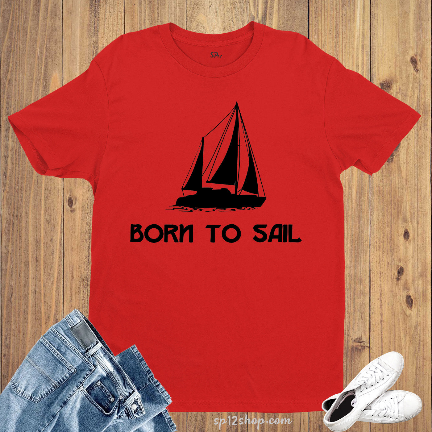 Born To Sail Boat Ships Sailing Sports Gym T-shirt