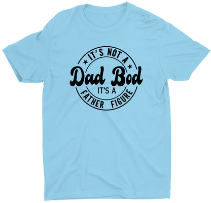 Its Not A Dad Bod Its A Father Custom Short Sleeve Fathers Day T-Shirt