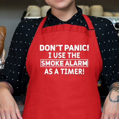 Don't Panic I Use The Smoke Alarm As a Timer Apron