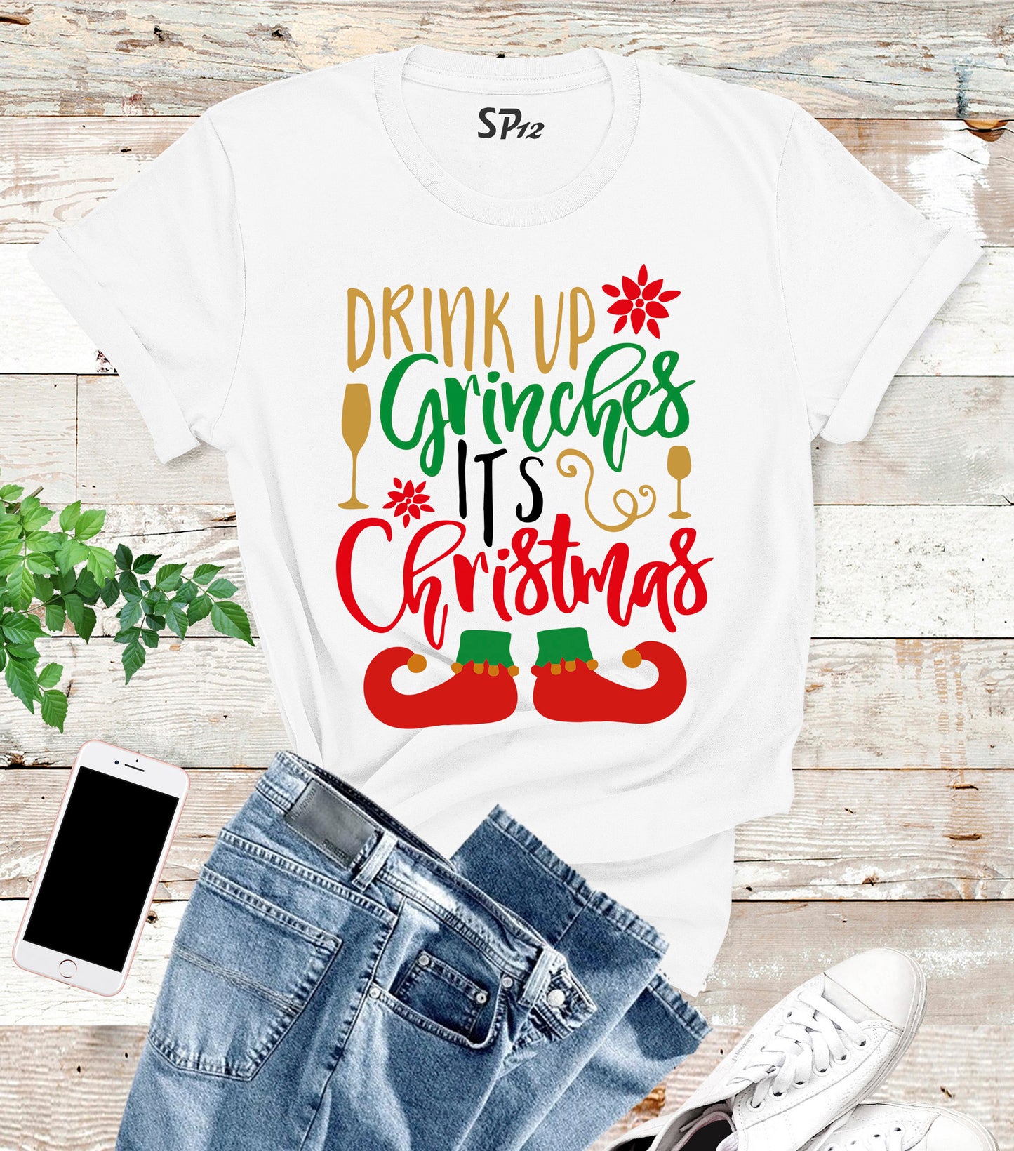 Drink Up Grinches It's Christmas T Shirt