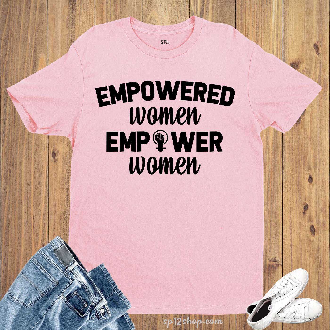 Empowered Women Empower Women T Shirt