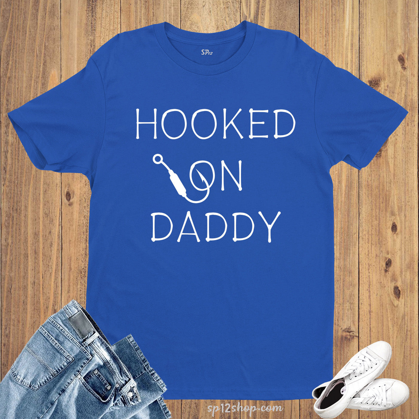 Family Dad Funny T Shirt Hooked on Daddy Slogan