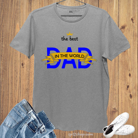 Family T Shirt Best Dad in the World