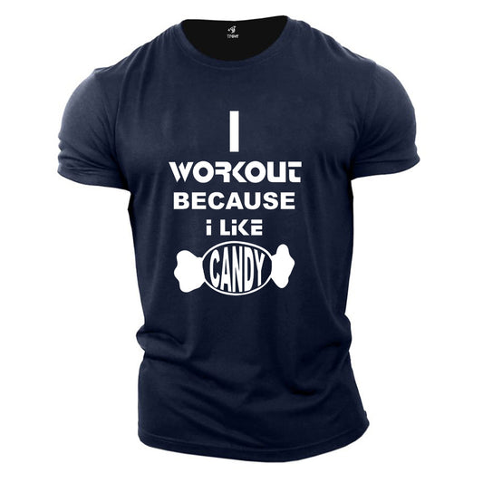 Fitness Crossfit Gym T Shirt I Workout Because I like Candy