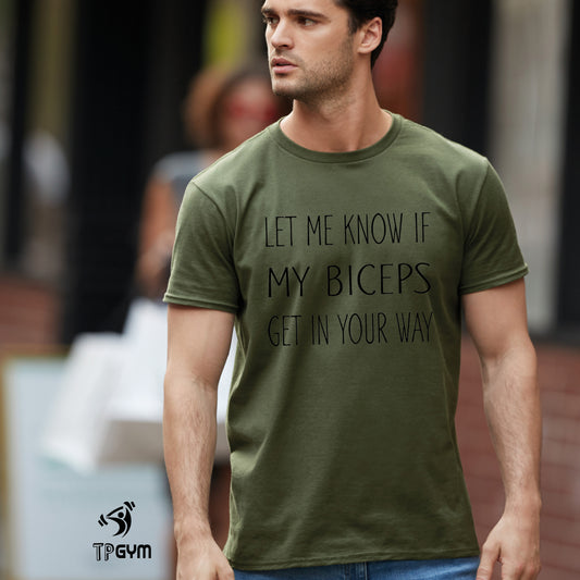 Fitness Crossfit Gym T Shirt My biceps Get In your Way