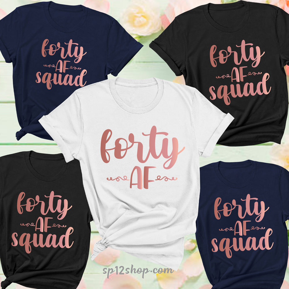 40th birthday squad shirts